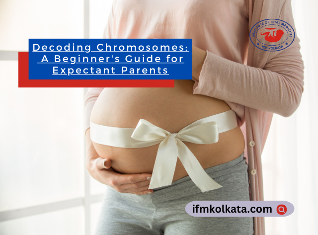 Decoding-Chromosomes-A-Beginners-Guide-for-Expectant-Parents