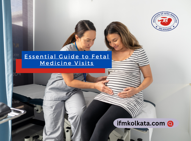 Everything You Need to Know Before Visiting a Fetal Medicine Doctor