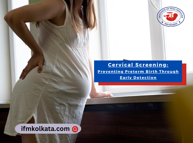 Cervical Screening Preventing Preterm Birth Through Early Detection